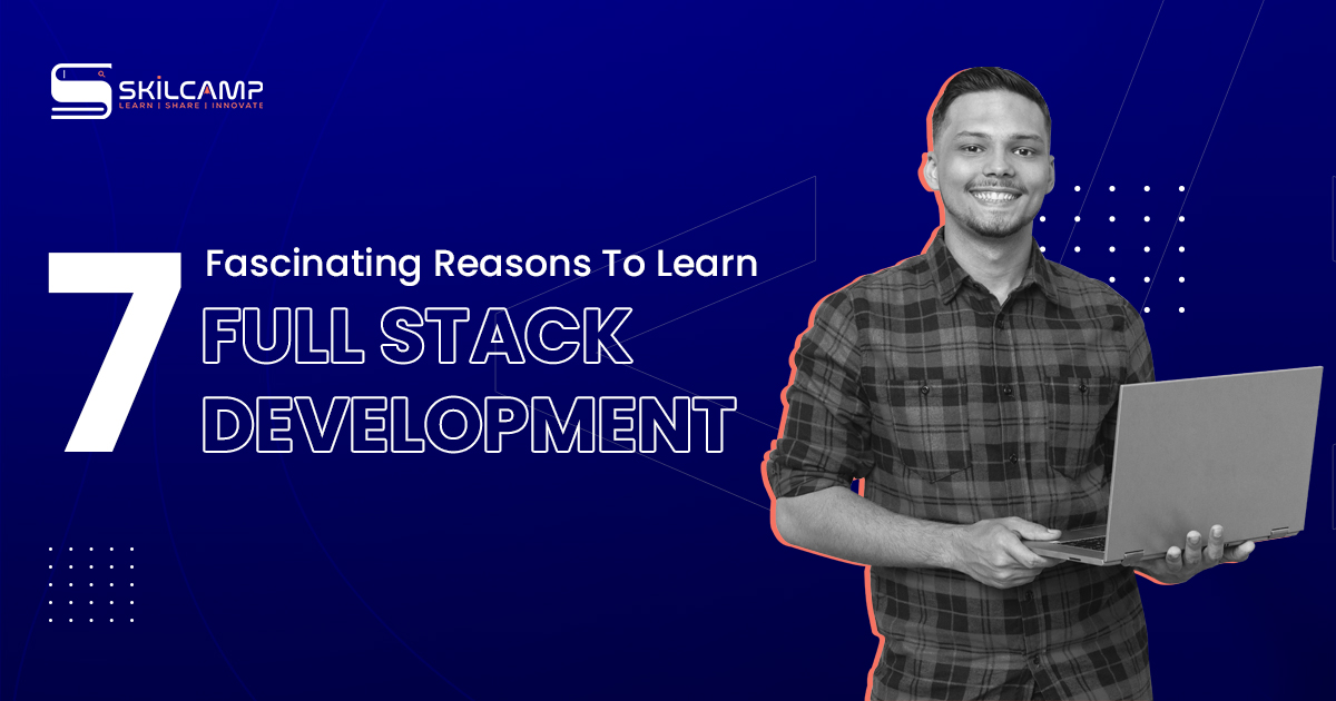 Why should you learn full stack development