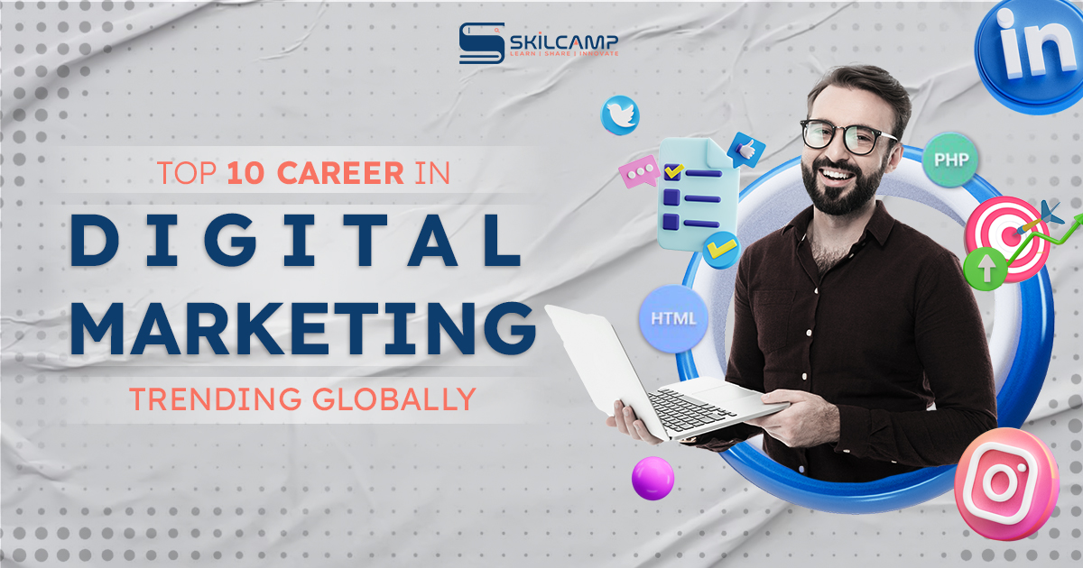 Top 10 Upcoming Career Opportunities in Digital Marketing?