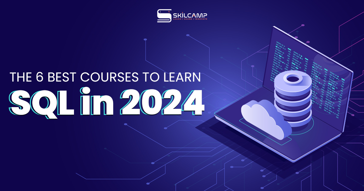 The 6 Best SQL Courses Online with Certificates 2024