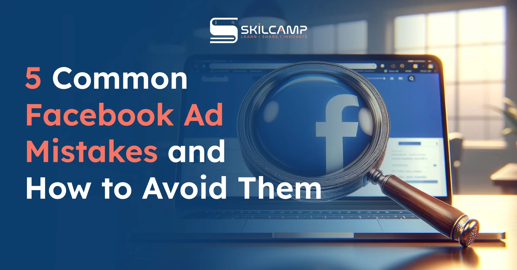 5 Common Facebook Ad Mistakes and How to Avoid Them